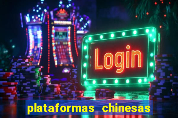 plataformas chinesas de apostas